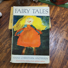 Load image into Gallery viewer, Vintage Book - Fairy Tales, Hans Christian Andersen Illustrated by Children