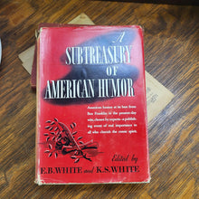 Load image into Gallery viewer, Vintage Book, A Subtreasury of American Humor Edited by E.B. White